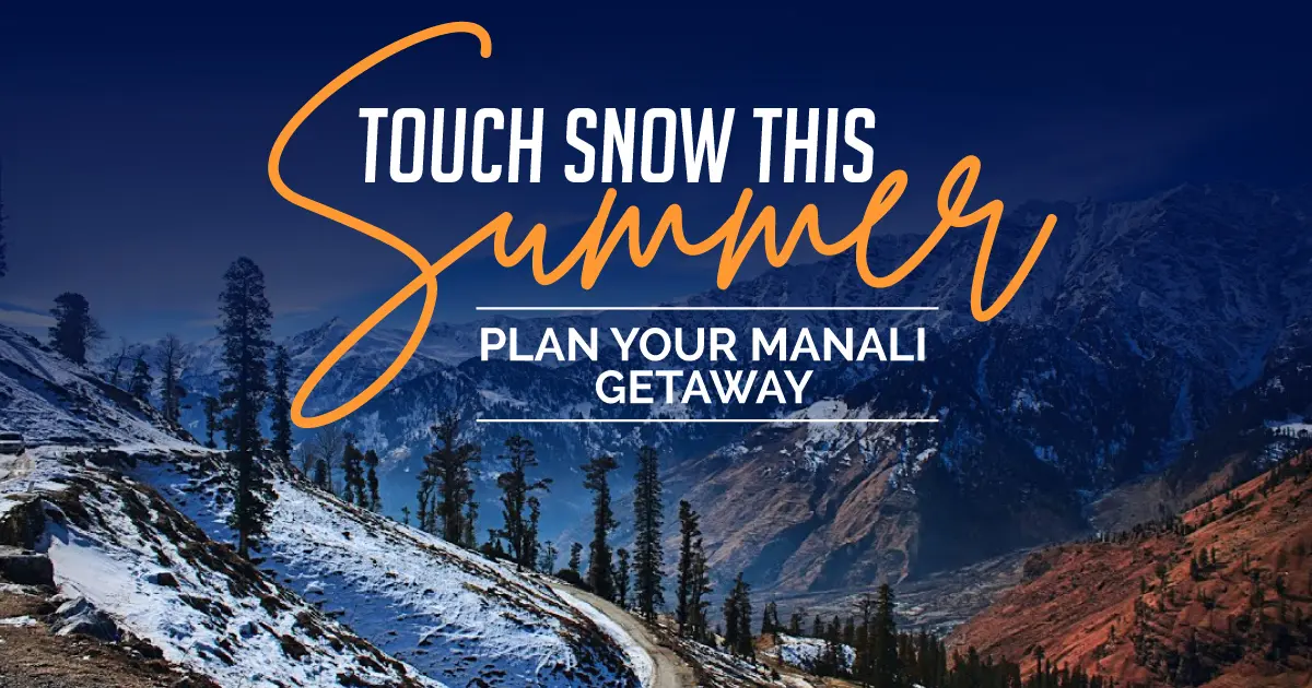 Best Time to Visit Manali for Snowfall